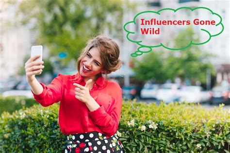 infkuencers gonewd|Influencers Gone Wild: The Rise, Risks, And Realities。